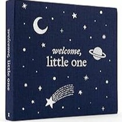 FREE B.o.o.k (Medal Winner) Welcome,  Little One: A Keepsake Baby Journal and Baby Memory Book for