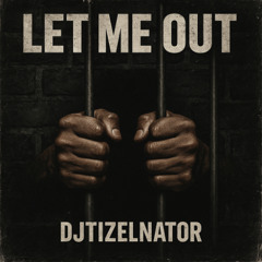 Let Me Out