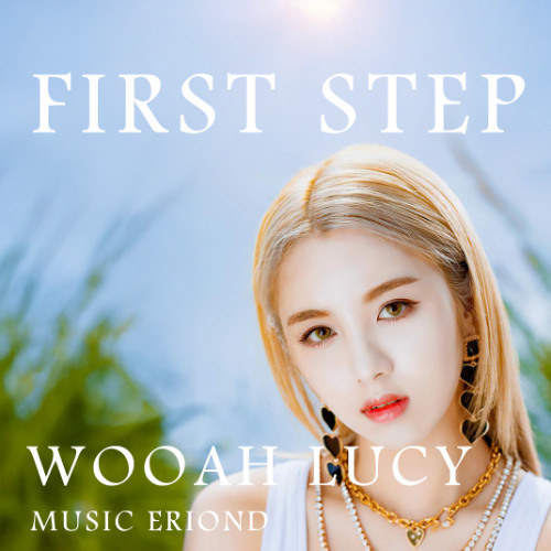First Step - WOOAH LUCY