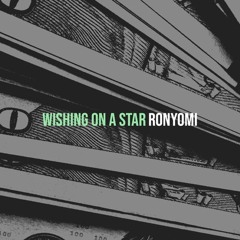 RONYOMI - WISHING ON A STAR (EDIT MASTER)