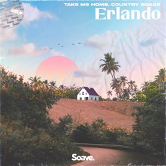 Erlando - Take Me Home, Country Roads