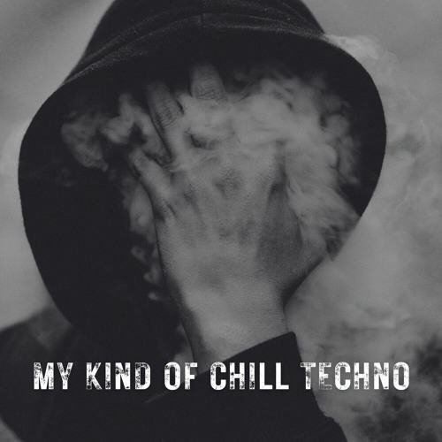 MY KIND OF CHILL TECHNO (157BPM)