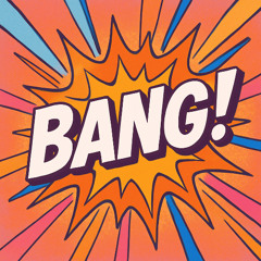 BANG!