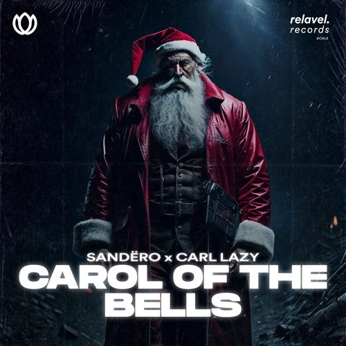 Sandëro x Carl Lazy - Carol Of The Bells