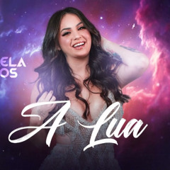 A Lua - Raphaela Santos