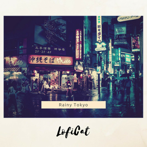 Loficat - Rainy Tokyo