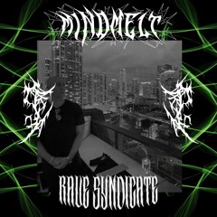 MindMelt x RAVE SYNDICATE
