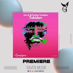 PREMIERE: Jon.K & Pasha Voodoo - Takidon (Original Mix) [Somatique Music]
