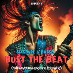Sixsense & Bass6 - Bust The Beat ( SilentBreakers Remix ) 2025