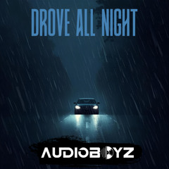 AudioBoyz - I Drove All Night [Radio Edit]