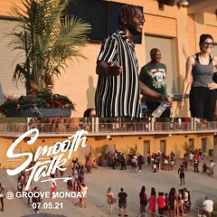 Groove Monday: House | Smooth Talk (live set) 07.05.21