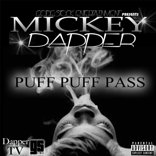 Stream Puff Puff Pass by Mickey Dapper | Listen online for free on ...