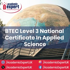 BTEC Level 3 National Certificate In Applied Science | AcademicExpert.uk