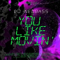 Dj Neobass - You Like Movin'