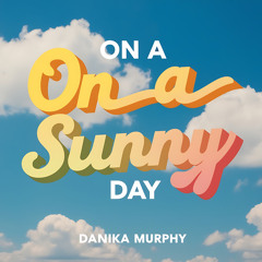 On A Sunny Day