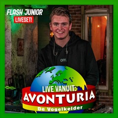 DJ Flash Junior Present: Avonturia LiveSet! (HOUSE EDITION)