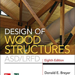 DOWNLOAD EBOOK 🖌️ Design of Wood Structures- ASD/LRFD, Eighth Edition by  Donald Bre