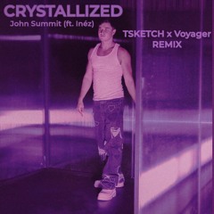 John Summit - crystallized (feat. Inéz) (TSKETCH x Voyager Remix)