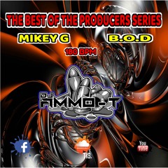 BEST OF PRODUCERS SERIES MIKEY G VS B.O.D PRODUCTIONS 180 BPM