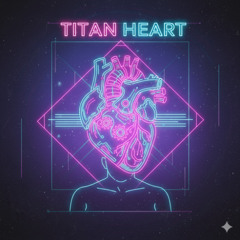 Titan Heart