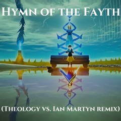 Final Fantasy X - Hymn Of The Fayth (Theology Vs. Ian Martyn Remix)