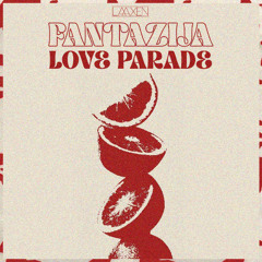 GRŠE, DA HOOL- FANTAZIJA X LOVE PARADE [LAAXEN MASHUP] *PITCHED FOR COPYRIGHT*