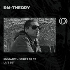 DM-THEORY | IbogaTech Series Ep. 37 | 29/02/2024