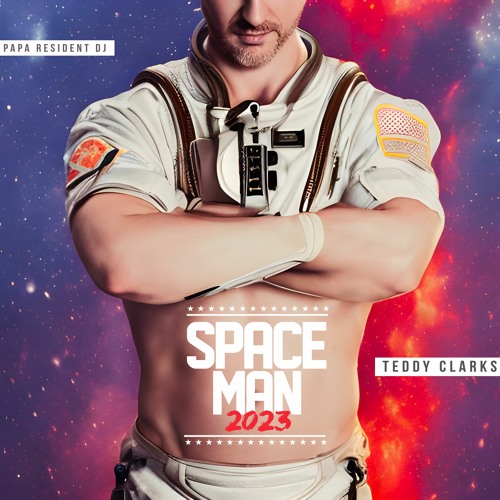 Stream SPACEMAN 2023 👨‍🚀 Set by Teddy Clarks by Teddy Clarks