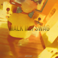 Walk In//Swag