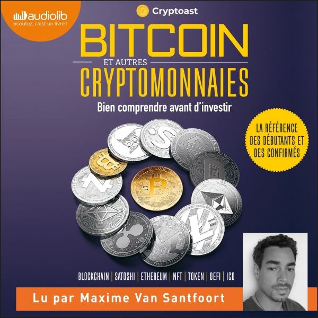Stream « Bitcoin et autres cryptomonnaies » de Cryptoast lu par Maxime Van  Santfoort from Audiolib | Listen online for free on SoundCloud