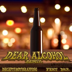 Dear Alcohol ((Remix) feat. Dax)