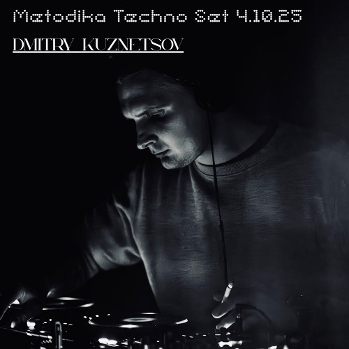 Metodika Techno Set 4.10.2025 - Dmitry Kuznetsov