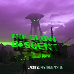 The Slow Descent