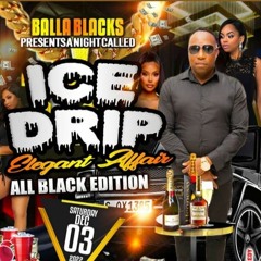 BALLA BLACKS ICE DRIP ALL BLACK EDITION PT.1