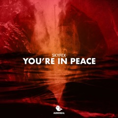 SKYFEX - You're In Peace