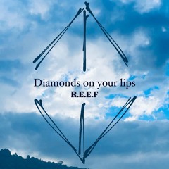 Diamonds on your lips