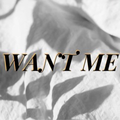 Want Me (Master)