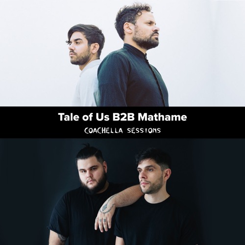 Coachella Sessions 2023 Tale of Us B2B Mathame Listen to music