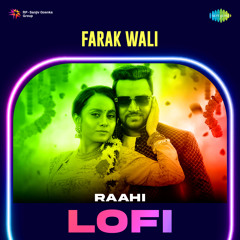 Farak Wali - Lofi