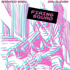 Day Eleven (Firing Squad) [INSTRUMENTAL]