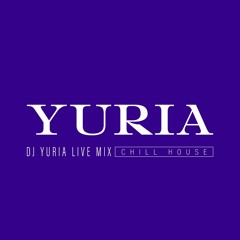 DJ YURIA House Mix / chill out with hit house music
