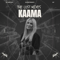 The Lost Mixes #007 By Kaama