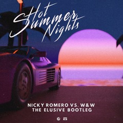 Nicky Romero Vs W&W - Hot Summer Nights (The Elusive Hardstyle Remix) (Preview)