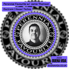 Perennial Favourite w/ Jamie Thomson & Domenic Cappello - Radio Buena Vida 21.02.25