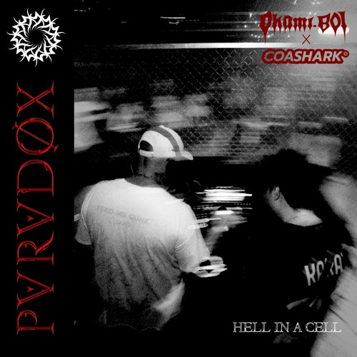 OKAMI BOI B2B COASHARK - LIVE AT HELL IN A CELL by PARADØX Collective