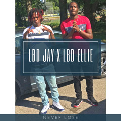 Never Lose Ft LBD Ellie