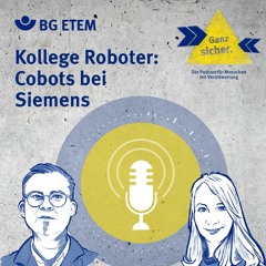 Ganz sicher - Folge 27: Kollege Roboter: Cobots bei Siemens