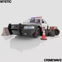 M?STIC - CRIMEWAVE