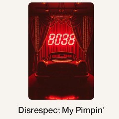 Disrespect My Pimpin'.wav