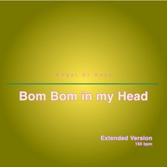 Bom Bom in my Head (Extended Version).png